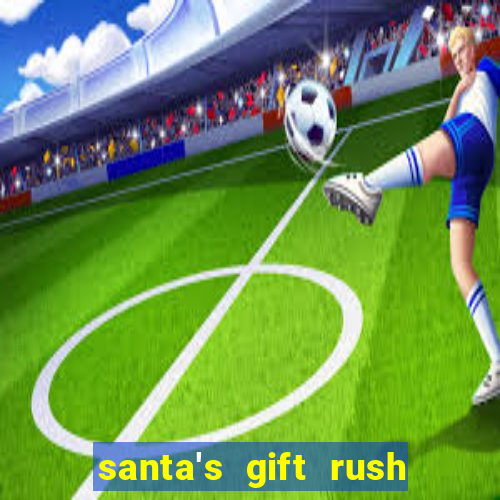 santa's gift rush demo pg